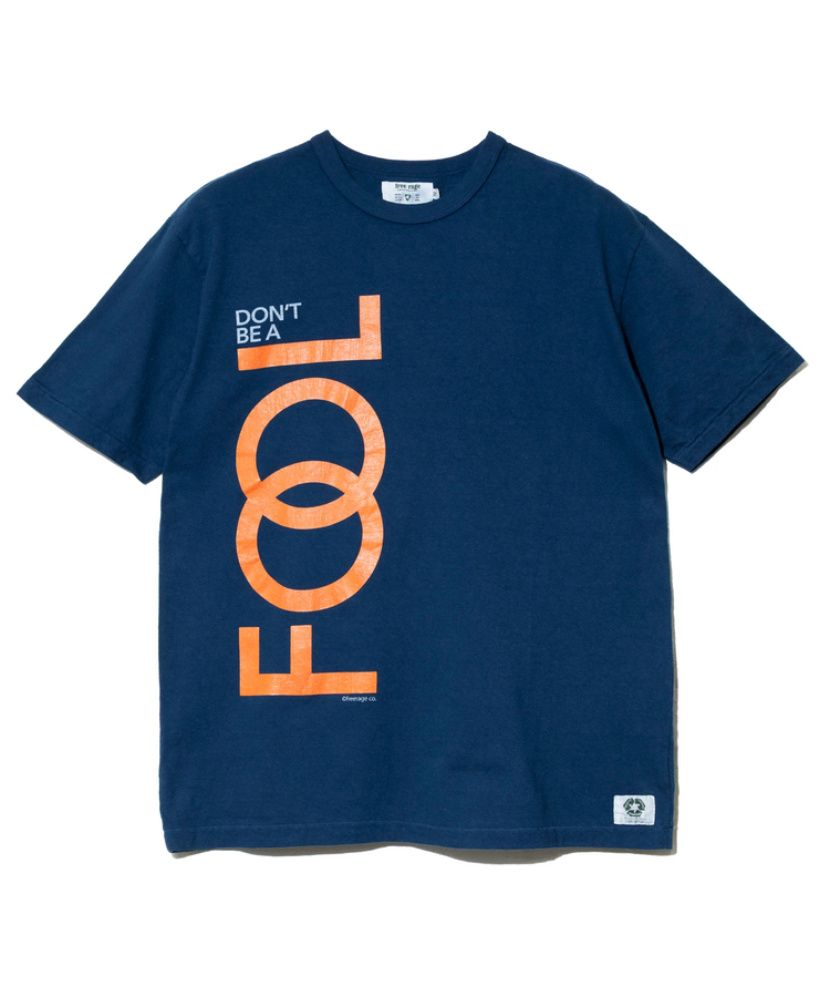 go slow caravan(ゴースローキャラバン) |FREE RAGE/フリーレイジ リサイクルコットンTシャツ 《Don’t Be A Fool》(MENS)
